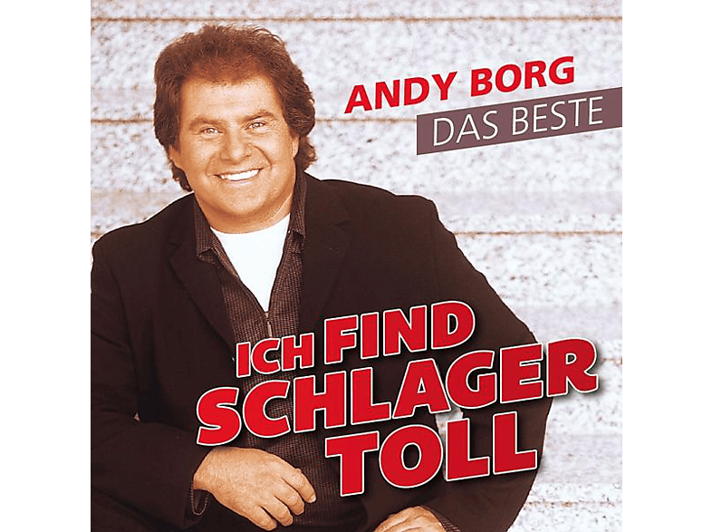 Andy Borg – Ich Find Schlager Toll-Das Beste – (CD)