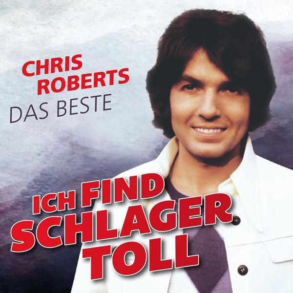 Roberts Ich - Schlager Chris (CD) Toll-Das Beste Find -
