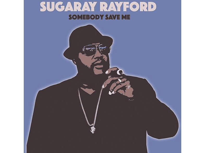 (CD) Sugaray Rayford Save - Somebody - Me