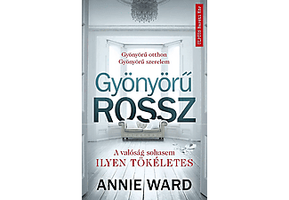 Annie Ward - Gyönyörű rossz - Gyönyörű otthon - Gyönyörű szerelem