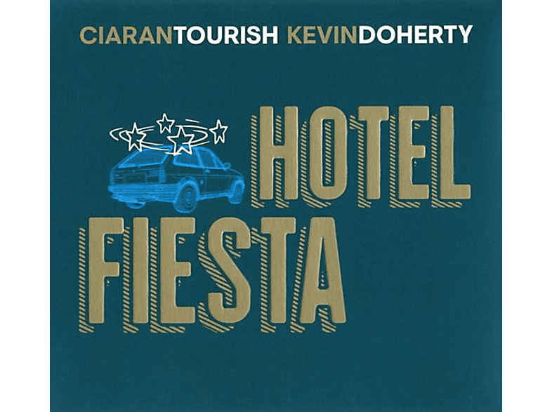 Tourish,Ciran/Doherty,Kevin – Hotel Fiesta – (CD)