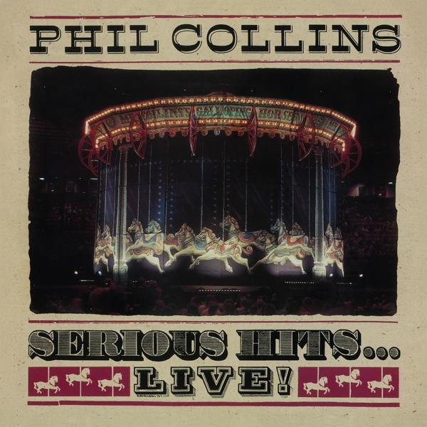 Phil Collins Albumcover, mit einem Karussell bei Nacht mit den Worten 'Serious Hits... Live!'