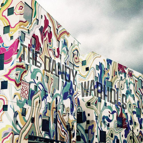 The Dandy Warhols - Why You So Crazy LP