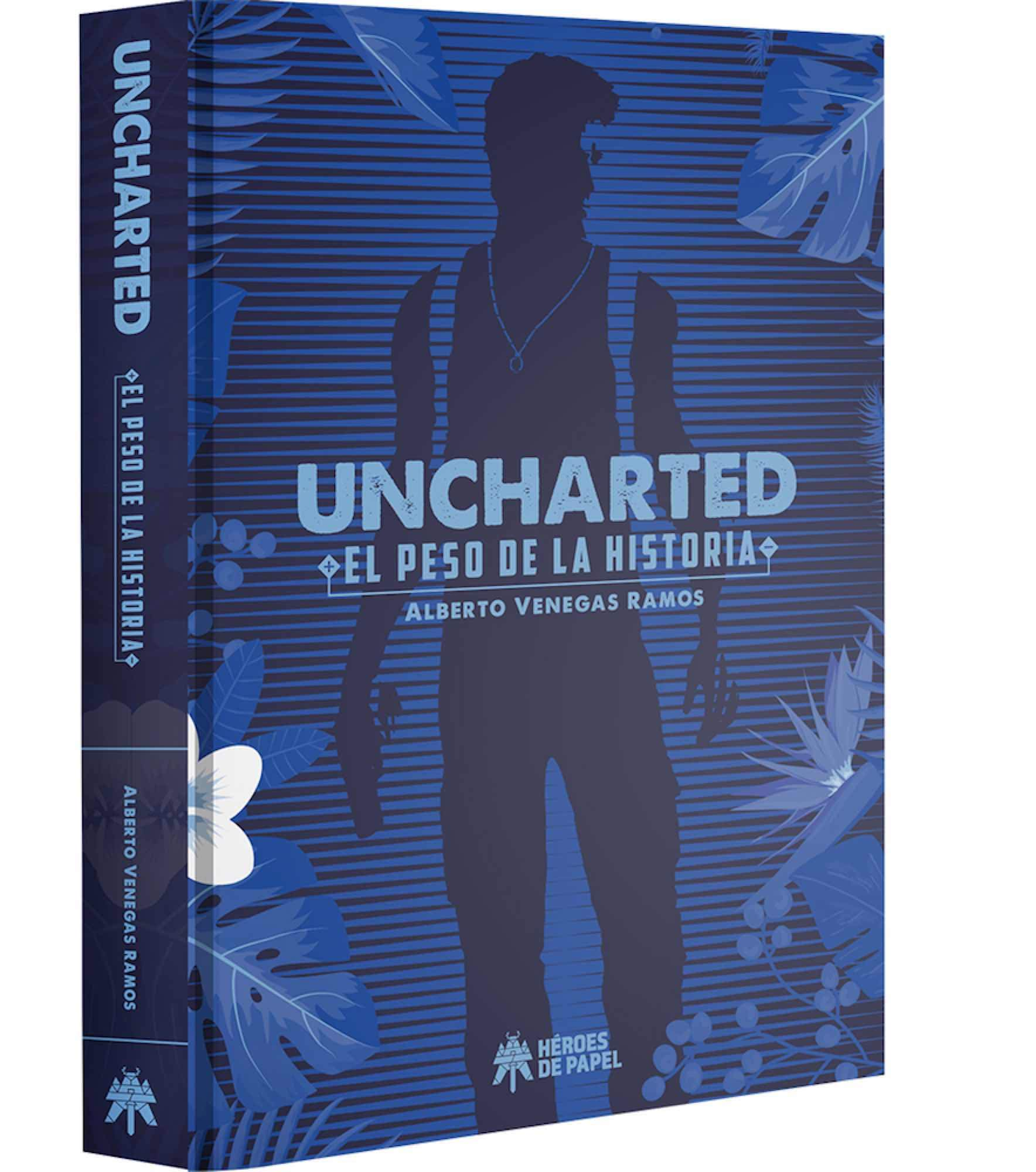 Uncharted: El peso de la Historia - Alberto Venegas Ramos