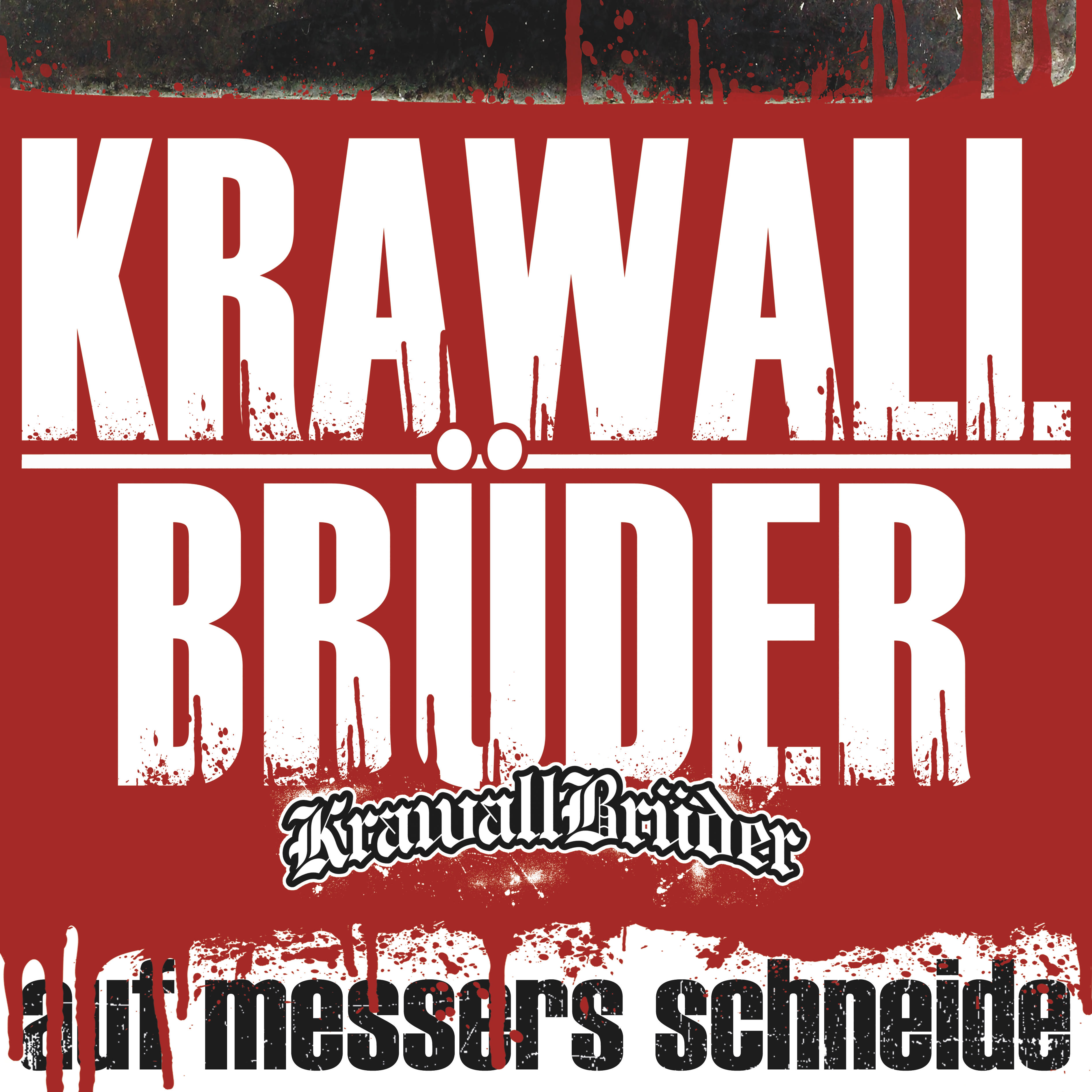 Albumcover mit dem Text 'KRAWALL. BRUDER' in großen weißen Buchstaben auf rotem Hintergrund mit Blutspritzern.