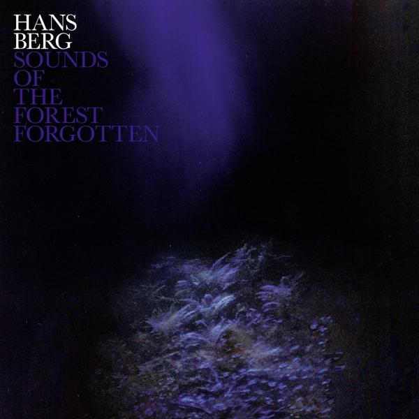 Hans Berg - Sounds Of The Forest Forgotten  - (LP + Download)