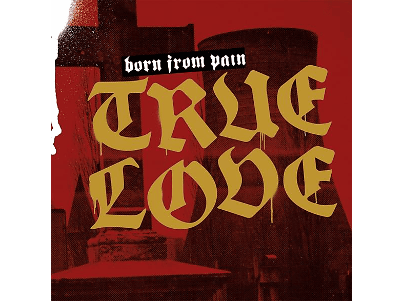 Born From Pain - True Love (Black Vinyl)  - (Vinyl)