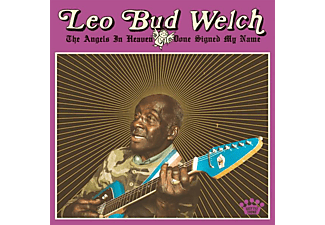 Leo Bud Welch - The Angels in Heaven Done Signed My Name  - (Vinyl)