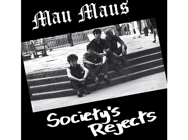 Mau Maus - - Society\'s Rejects (Vinyl)