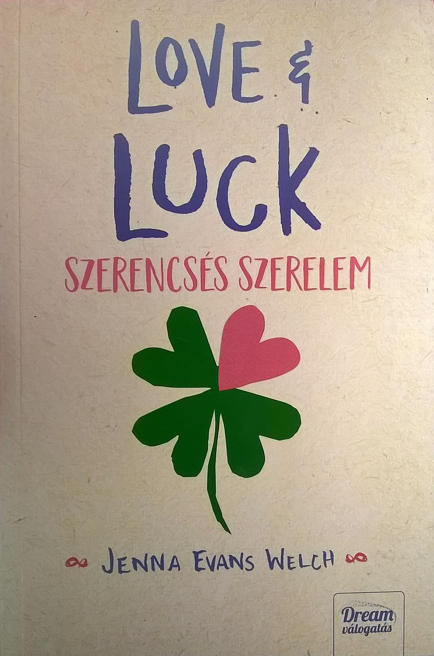Jenna Evans Welch - Love & Luck Szerencsés szerelem