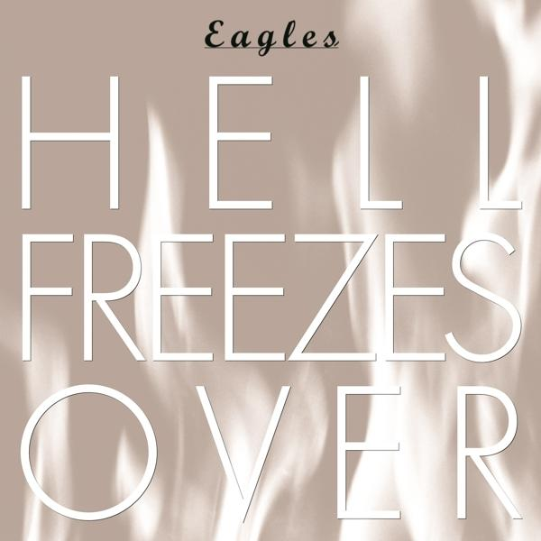 Eagles-Albumcover, weißer Text: Hell Freezes Over auf tanfarbenem Hintergrund.