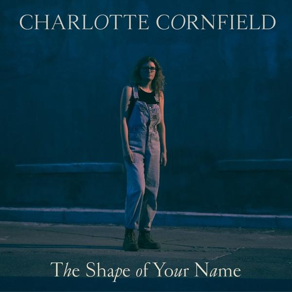 Charlotte Cornfield Your Name The - Of Shape - (Vinyl)