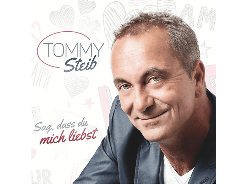 Tommy Steib – Sag,dass du mich liebst – (CD)