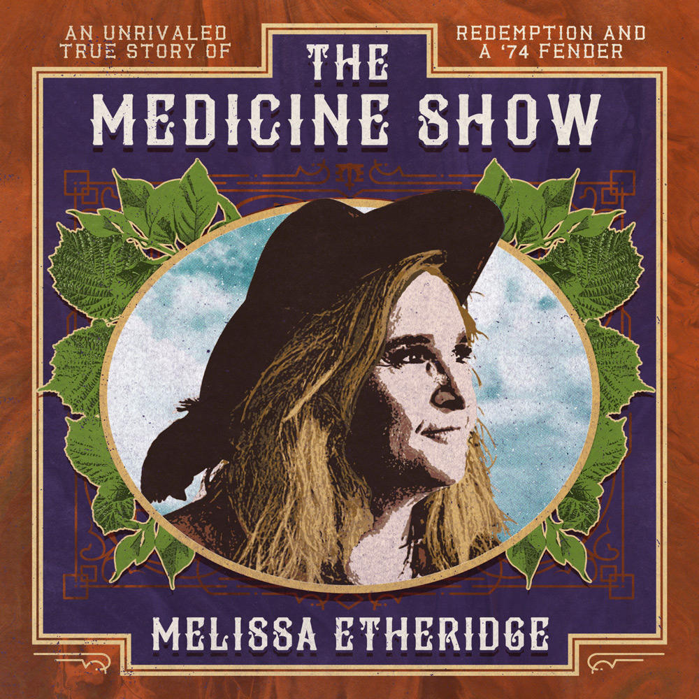 Albumcover. Porträt von Melissa Etheridge mit Hut. Titel: The Medicine Show. Text: Eine unübertroffene wahre Geschichte und Erlösung und ein '74 Fender.