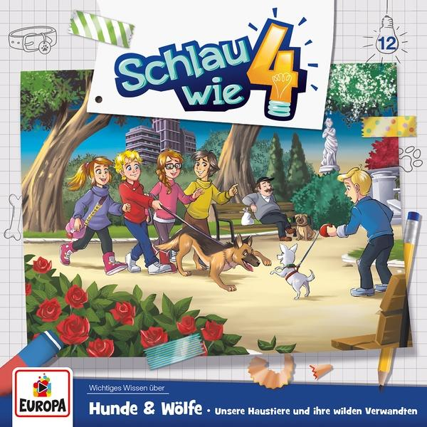 Schlau Wie Vier - 012/Hunde und Wölfe.Unsere Haustiere und ihre wil  - (CD)