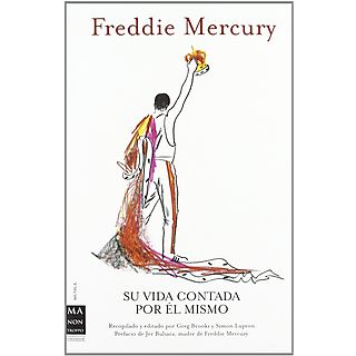 Freddie Mercury: Su Vida Contada Por Él Mismo - VV.AA.