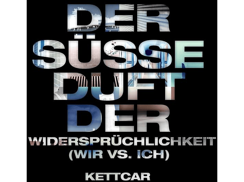 Kettcar - Der süße Duft der Widersprüchlichkeit (Wir vs. Ic - (CD)