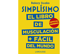 Simplísimo. El libro de musculación más fácil del mundo. Especial hombres - Bakary Sissako