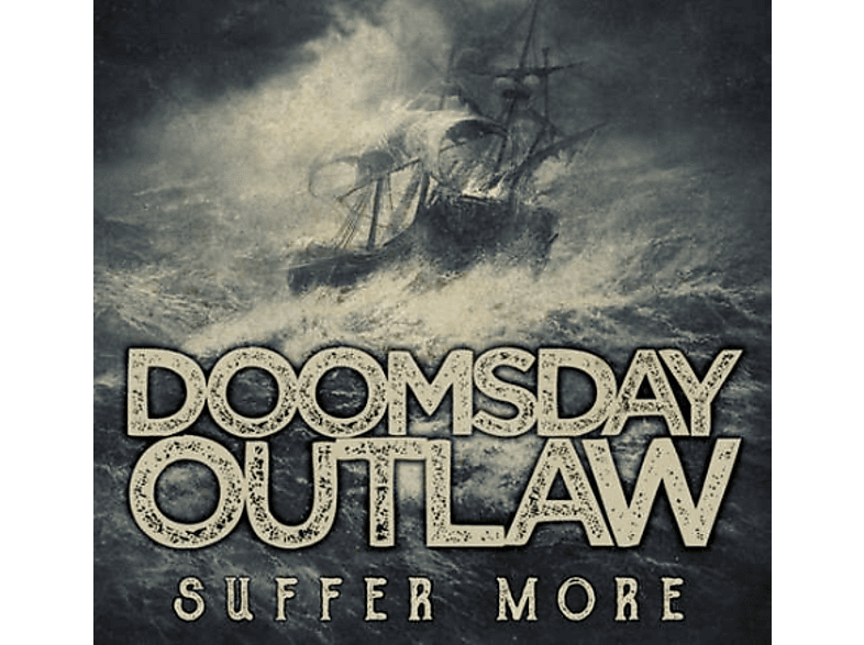 Doomsday Outlaw - Suffer More 2018 CD