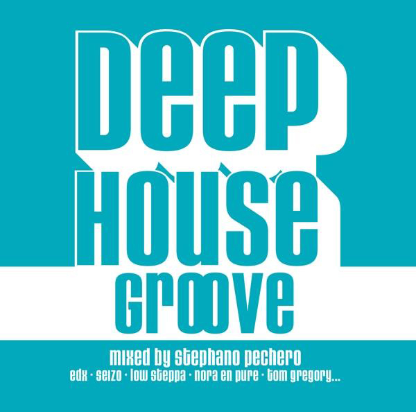 Albumcover mit dem Text 'Deep House Groove' auf türkisfarbenem Hintergrund. Gemischt von Stephano Pechero.