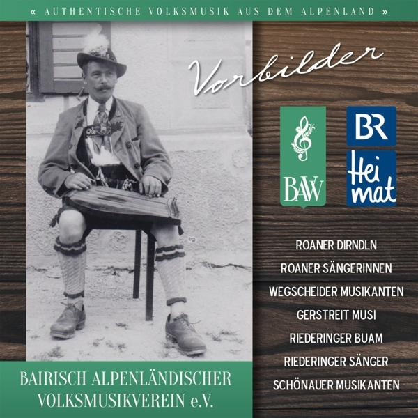 BR-Heimat & - (CD) Vorbilder - Bairi.Alpenl.Volksmusikver