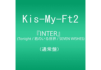 Kis-My-Ft2 - Inter (Tonight/Kimi No Iru Sekai/Seven Wishes) (CD)
