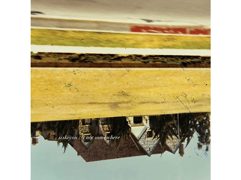 Siskiyou - Not Somewhere  - (Vinyl)