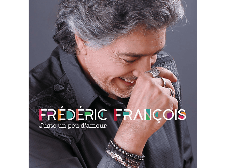 Frédéric François - Juste Un Peu D'amour CD