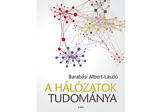 Barabási Albert-László - A hálózatok tudománya