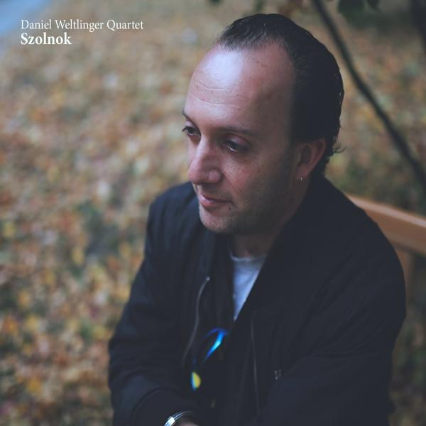 Daniel Weltlinger Quartett - Szolnok  - (CD)