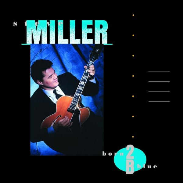 Steve Miller Band - BORN 2B BLUE (LTD.VINYL)  - (Vinyl)