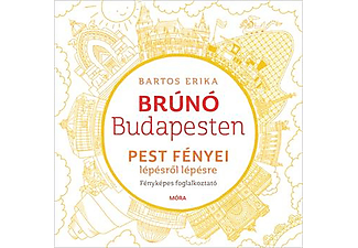 Bartos Erika - Pest fényei lépésről lépésre - Brúnó Budapesten - Fényképes foglalkoztató