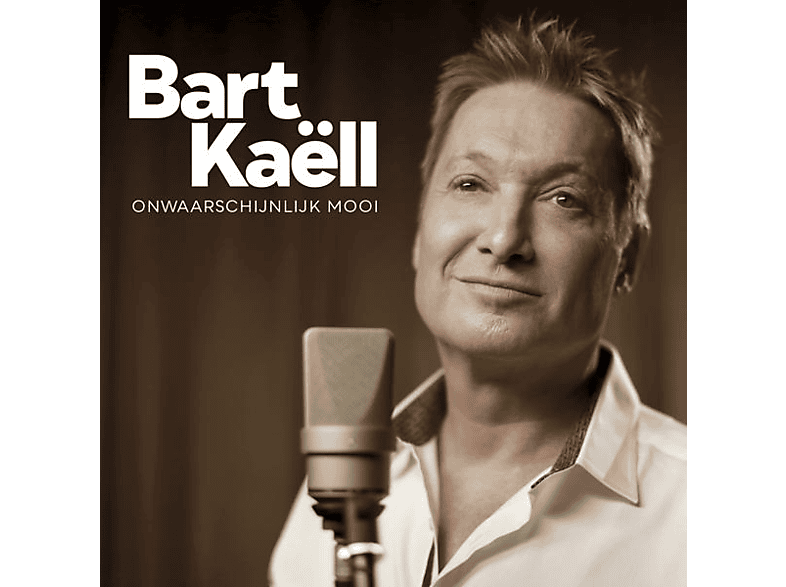 Bart Kaell - Onwaarschijnlijk mooi CD