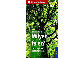 Joachim Mayer - Milyen fa ez? - 170 fa egyszerű meghatározása