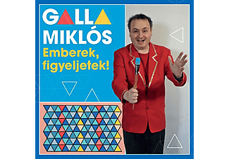 Galla Miklós - Emberek, figyeljetek! (CD)