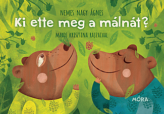 Nemes Nagy Ágnes - Ki ette meg a málnát?