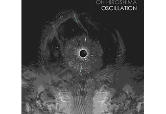 Oh Hiroshima - Oscillation  - (CD)