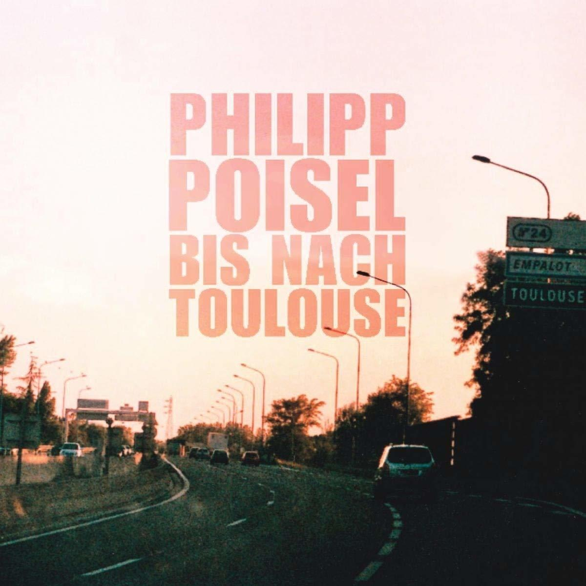 Philipp Poisel - BIS NACH TOULOUSE (180G)  - (Vinyl)