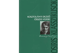 Kosztolányi Dezső - Kosztolányi Dezső összes versei