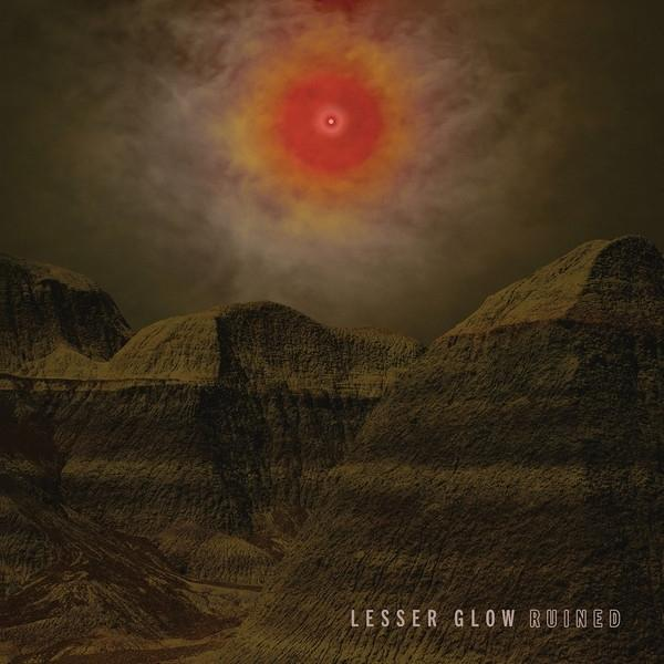 - Glow Ruined + Download) (LP - Lesser