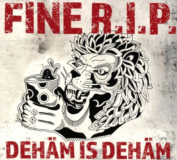 Fine R.I.P. - DEHÄM IS DEHÄM  - (CD)