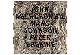 John Abercrombie, Marc Johnson, Peter Erskine - John Abercrombie / Marc Johnson / Peter Erskine (CD)