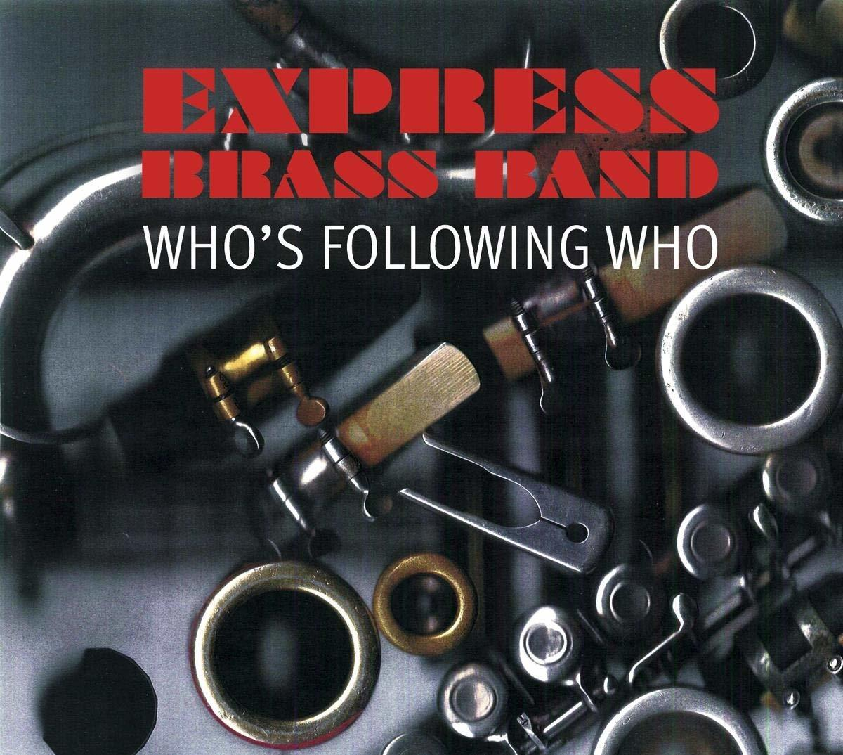 The Express Brass Band - Who's Following Who  - (LP + Download)