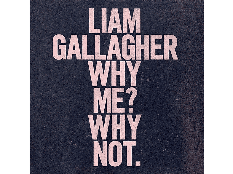 Liam Gallagher - Why Me? Why Not. CD