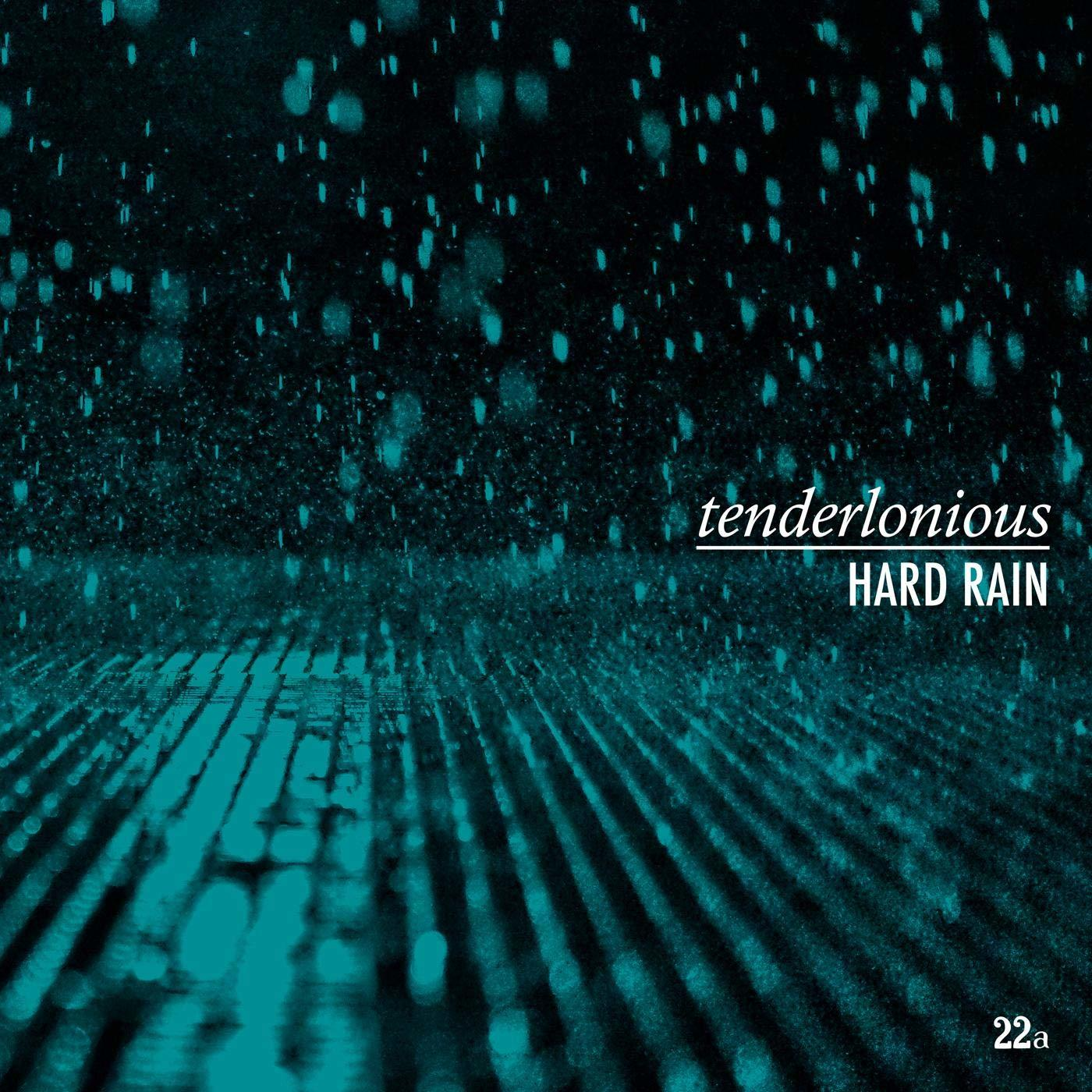 Albumcover mit Text: tenderlonious HARD RAIN und tealfarbenem Hintergrund.