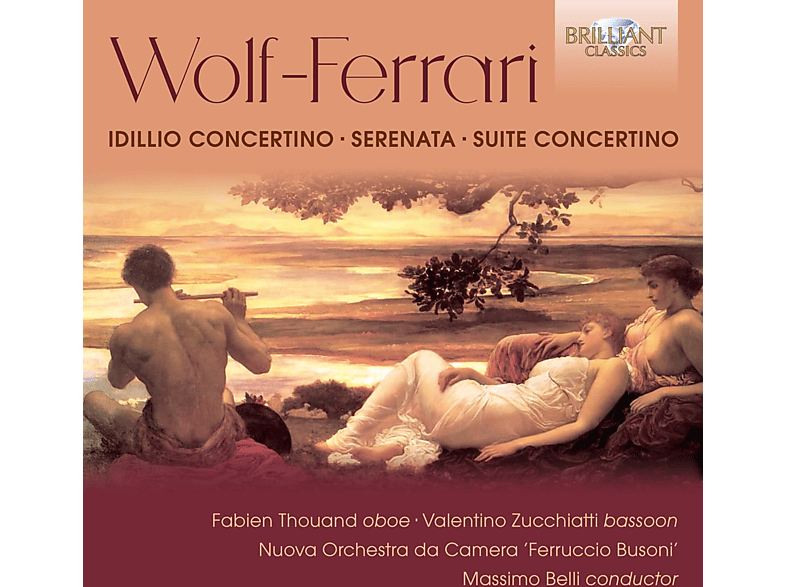 Nueva Orchestra Da Camera Feruccio Busoni - Wolf-Ferrari: Idillio Concertino-Serenata-Suite Concertino CD