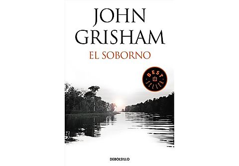 El Soborno (Incluye El Relato El Ultimo Testigo) - John Grisham