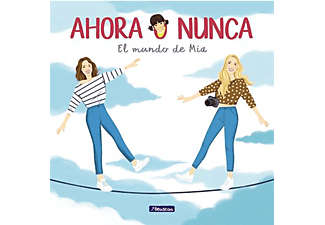 Ahora O Nunca. El Mundo De Mia - Daniela/Maribel Ponce