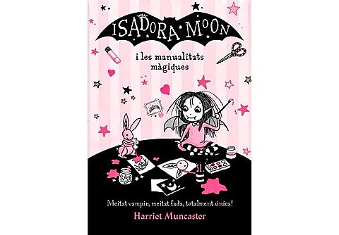 Isadora Moon I Les Manualitats Magiques (La Isador - Harriet Muncaster