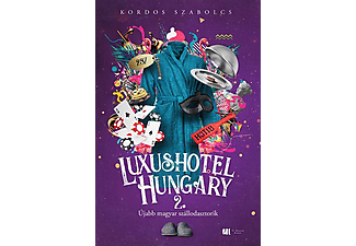 Kordos Szabolcs - Luxushotel, Hungary 2. - Újabb magyar szállodasztorik